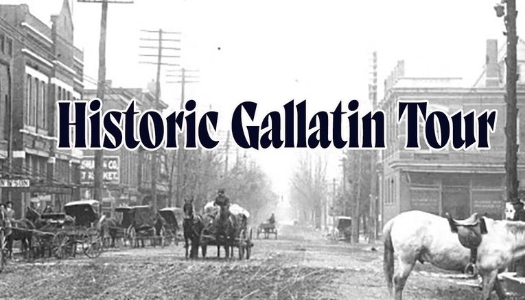 Historic Gallatin Tour
